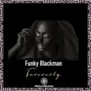 Funky Blackman - Foreverly (Original Mix)