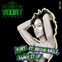 KORT Ft Brook Baili - Shake It Up (KORT\'s Extended Live Mix)