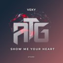 VEKY - Show Me Your Heart