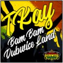 T-Kay - Dubwise Land