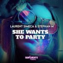 Stephan M & Laurent Simeca - She Wants To Party