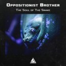 Oppositionist Brother - The Soul of the Snake