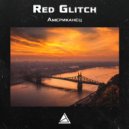 Red Glitch - Американец