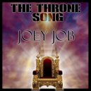 Joey Job - The Throne Song (Original Mix)