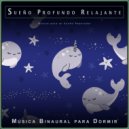 Sueño Profundo Relajante & Música de Sueño Colectivo & Música Binaural para Dormir - Música para dormir tranquilo
