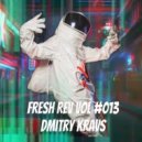 Dmitry Kravs - Fresh Rev Vol#013 (Mix)