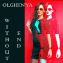 OLGHINYA - Without End ()