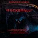 bbbelgium - fuckemall ()