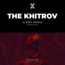 The Khitrov - Is Very Simple
