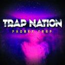 Trap Nation (US) - Phonk Killer (Original Mix)