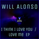 Will Alonso - Love Me