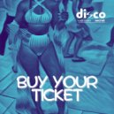 Disco Secret, Luca Laterza - Buy Your Ticket (Original Mix)