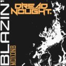 Dreadnought - Blazin\' (Original Mix)