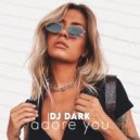 Dj Dark - Adore You (October 2022) (Deep Mix)