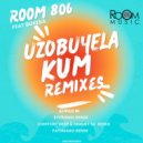 Room 806 feat. Bukeka - Uzobuyela Kum