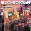 Block & Crown - Voulez Vous
