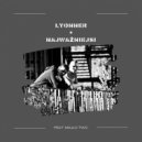Lyonner & Majlo TWC - Najważniejsi (feat. Majlo TWC) ()