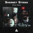 Sherbet Strike - Steel Eggs ()