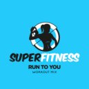 SuperFitness - Run To You (Instrumental Workout Mix 133 bpm)