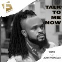 Wemi & John Patinella - Talk To Me Now (Original Mix)