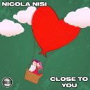 Nicola Nisi - Close To You (Original Mix)