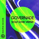 GOVERNADE - Your Love Verse (Original Mix)
