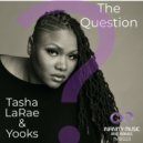Yooks & Tasha LaRae - The Question (Instrumental Mix)