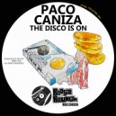 Paco Caniza - The Disco Is On