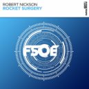Robert Nickson - Rocket Surgery (Extended Mix)