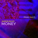 Aaron Echo - Money ()
