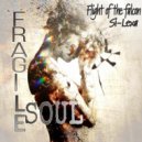 Si-Lexa & Flight of the Falcon - Fragile soul (Original)