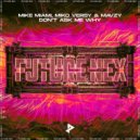 Mike Miami, Miko Versy & Mavzy - Don\'t Ask Me Why (Extended Mix)
