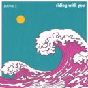 Dayne S - Riding With You