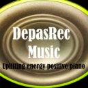 DepasRec - Uplifting energy positive piano (DnB)