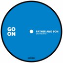 Father And Son - Bad Bitch