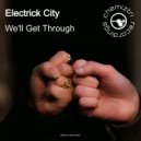 Electrick City - We\'ll Get Through This (Extended)
