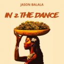Jason Balala - In 2 The Dance (Original Mix)