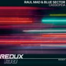 Raul Mad & Blue Sector - Cassiopeia (Original Mix)