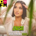 ENISA - Just a kiss (Ayur Tsyrenov DFM remix)