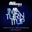 Alex Prospect featuring Becci - Ima Turn It Up