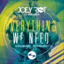 Joey Riot feat Miranda - Everything We Need