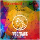 Wavemod - Drive (Vocal Mix)