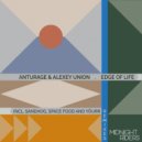 Anturage & Alexey Union - Edge Of Life (Space Food Remix)