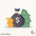 Leeson Bryce - Want that Money Longer