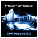 Interphace - DR Feelgood 2 0