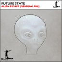 Future State - Alien Escape (Original Mix)