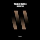 Weekend Heroes - Faceless
