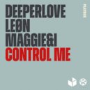 Deeperlove, Leøn & Maggie&I - Control Me