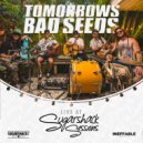 Tomorrows Bad Seeds - Uplift (Live at Sugarshack Sessions)