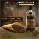 Elvis Castellano - RON CON CAFE